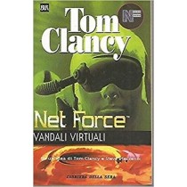 Net Force. Vandali Virtuali Tom Clancy Corriere Della Sera / Rizzoli
