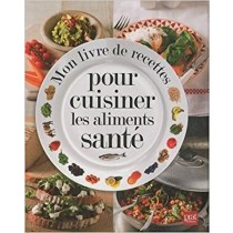Mon Livre De Recettes Pour Cuisiner Les Aliments Santé Glen Matten Editions Prat 