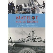 Matelot Sur Le Rh&Ocirc.Ne : Le Journal Impertinent D'Un Appelé Du Contingent  Laurent Sommer	 Marines Nantes 