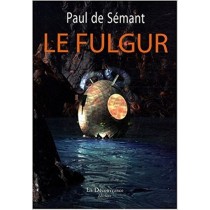 Le Fulgur Paul De Sémant La Découvrance Editions