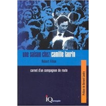 Une Saison Chez Camille Laurin Carnet D Un Compagnon De Route Filion Robert Quentin 