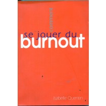 Se Jouer Du Burnout Isabelle Quentin   Prologue