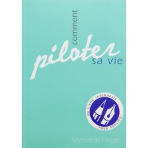 Comment Piloter Sa Vie Raymonde Forget  Sgräff