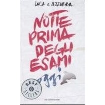 Notte Prima Degli Esami Oggi Luca E Azzurra Arnoldo Mondadori Editore