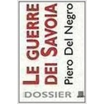 Le Guerre Dei Savoia, 1792-1859 Del Negro, Piero Giunti Editore