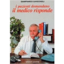 I Pazienti Domandano, Il Medico Risponde  Cavicchioli, Gianfranco Edizioni Paoline
