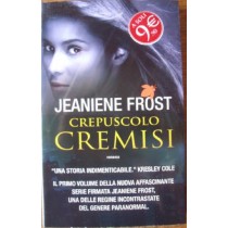 Crepuscolo Cremisi Jeaniene Frost Fanucci Editore