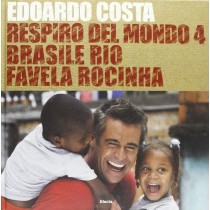 Respiro Del Mondo 4 Brasile Rio Favela Rocinha  Costa, Edoardo Mondadori Electa