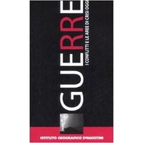 Guerre. I Conflitti E Le Aree Di Crisi Oggi Aa Vv De Agostini