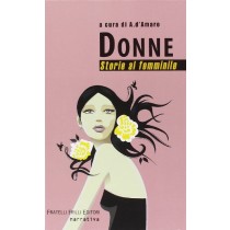 Donne. Storie Al Femminile A. D'Amaro (A Cura Di) Fratelli Frilli Editori