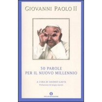 Cinquanta Parole Per Il Nuovo Millennio Giovanni Paolo Ii Arnoldo Mondadori Editore