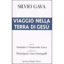 Viaggio Nella Terra Di Gesù  Gava, Silvio Sperling & Kupfer