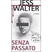 Senza Passato Jess Walter Edizioni Piemme