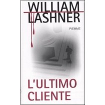 L' Ultimo Cliente  Lashner, William Edizioni Piemme
