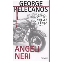 Angeli Neri George P. Pelecanos Edizioni Piemme