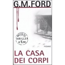 La Casa Dei Corpi G. M. Ford Edizioni Piemme