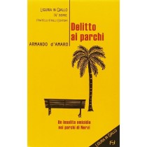 Delitto Ai Parchi  D'Amaro, Armando Fratelli Frilli Editori