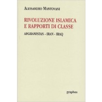 Rivoluzione Islamica E Rapporti Di Classe Mantovani Alessandro Graphos 