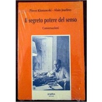 Il Segreto Potere Del Senso Pierre Klossowski - Alain Jouffroy Graphos 