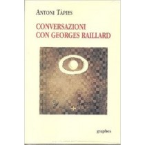 Conversazioni Con Georges Raillard Tapies Antoni Graphos