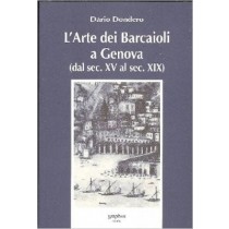 L'Arte Dei Barcaioli A Genova (Dal Sec. Xv Al Sec. Xix) Dondero Dario Graphos 