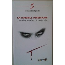 La Terribile Ossessione Immacolata Spinelli Sottosopra