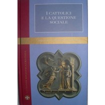 I Cattolici E La Questione Sociale - Storia Del Cristianesimo 1878 - 2005 N. 1 Aa. Vv. Famiglia Cristiana 