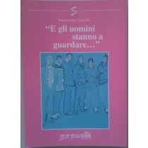 E Gli Uomini Stanno A Guardare Immacolata Spinelli Sottosopra