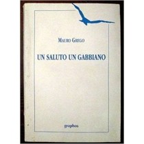 Un Saluto Un Gabbiano Mauro Greco Graphos 