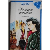 Per Sempre Primavera Katherine Lee Fabbri Editore