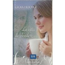 La Città Dei Desideri Gioia Hooper Armando Curcio 