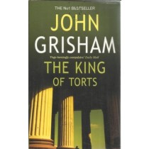 The King Of Torts  Grisham, John London Arrow Books, 2003