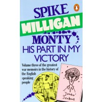 Monty His Part In My Victory. Spike Milligan Penguin Books