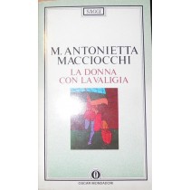 La Donna Con La Valigia Macciocchi, Maria Antonietta Arnoldo Mondadori Editore