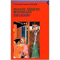 Tatuaggio Vázquez Montalbán, Manuel Casa Editrice Feltrinelli