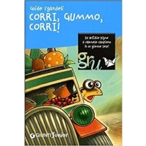 Corri, Gummo, Corri! Guido Sgardoli Giunti Editore