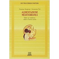Alimentazione Mediterranea Dalle Sue Tradizioni, Salute E Buona Cucina  Sangiorgi Cellini, Giuseppe Giunti Editore