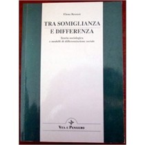Tra Somiglianza E Differenza Teoria Sociologica E Modelli Di Differenziazione Sociale  Besozzi, Elena Vita E Pensiero