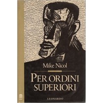 Per Ordini Superiori  Nicol, Mike Leonardo Editore