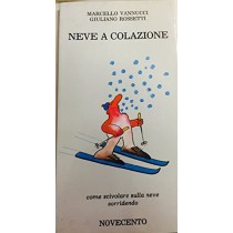 Neve A Colazione Vannucci Casa Editrice Novecento