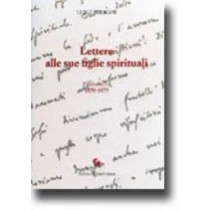 Lettere Alle Sue Figlie Spirituali: Volume 3 1850 - 1879 G. Parma (A Cura Di) Queriniana