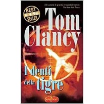 I Denti Della Tigre- Clancy, Tom Editore Rl Libri