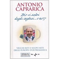 Dio Ci Salvi Dagli Inglesi... O No!? Antonio Caprarica Sperling & Kupfer