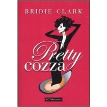 Pretty Cozza Bridie Clark Baldini Castoldi Dalai Editore