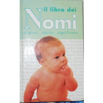 Il Libro Dei Nomi. Origine, Storia, Significato Aa Vv Vallardi