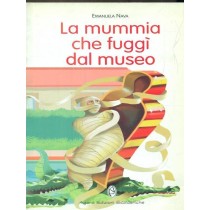 La Mummia Che Fuggì Dal Museo  Nava, Emanuela  Agorà, C2001