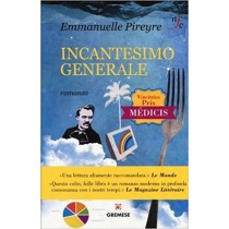 Incantesimo Generale Emmanuelle Pireyre Gremese Editore