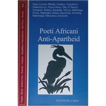 Poeti Africani Anti-Apartheid  Agostinho Neto Milano Edizioni Dell'Arco, 2002