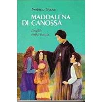 Maddalena Di Canossa Umilta' Nella Carita' Giacon Modesto Novastampa Verona 