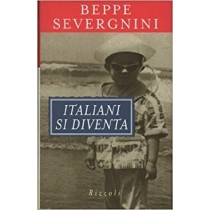 Italiani Si Diventa Severgnini Beppe Rizzoli